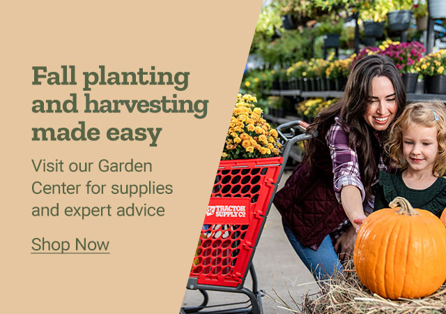 Fall Planting & Harvesting made easy. Visit our garden center for supplies and expert advice at Tractor Supply. Shop Now