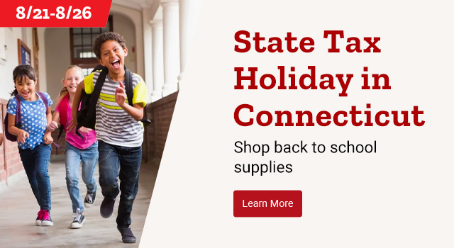 State Tax Holiday in Connecticut. Shop back to school supplies. Learn More
