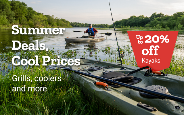 Summer Deals, Cool Prices. Grills, coolers and more. 20% off kayaks