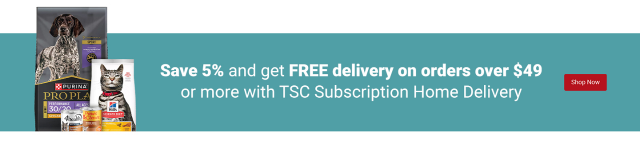 Save 5% and get FREE delivery on orders over $49 or more with TSC Subscription Home Delivery. Shop Now.