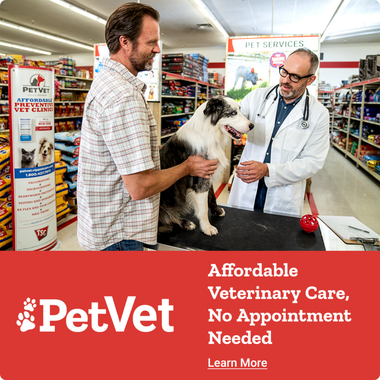 Affordable veterinary care, no appointment needed. Learn more.