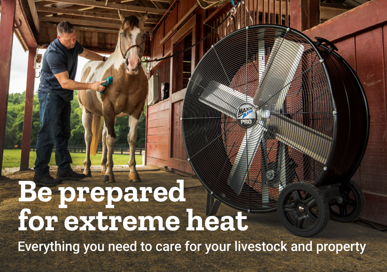 Protect What Matters Most When Extreme Heat Hits. Everything You Need to Care for Your Livestock and Property.