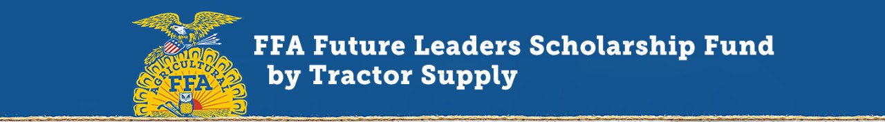 FFA Future Leaders Scholarship Fund by Tractor Supply