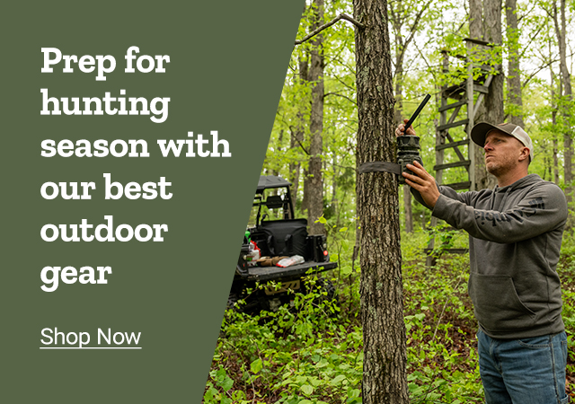 Prep for hunting season with our best outdoor gear. Shop Now.