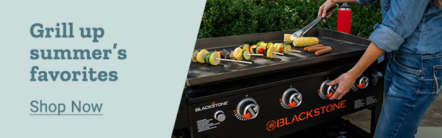 Grill up summer's favorites. Shop Now